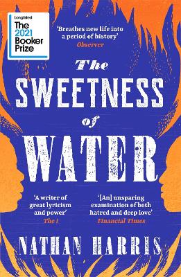 The Sweetness of Water: Longlisted for the 2021 Booker Prize - Harris, Nathan