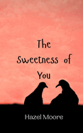 The Sweetness of You