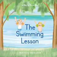 The Swimming Lesson: Children's Book About Sibling Teamwork, Overcoming Fears, and Summer Fun