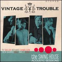 The Swing House Acoustic Sessions - Vintage Trouble