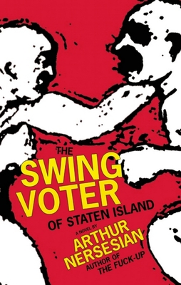 The Swing Voter of Staten Island - Nersesian, Arthur