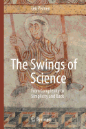 The Swings of Science: From Complexity to Simplicity and back