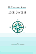 The Swish: An In Depth Look at this Powerful NLP Pattern