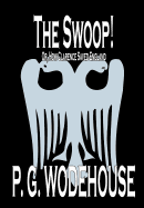 The Swoop! by P. G. Wodehouse, Fiction, Literary