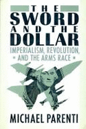 The Sword and the Dollar: Imperialism, Revolution, and the Arms Race