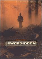 The Sword of Doom [Criterion Collection] - Kihachi Okamoto