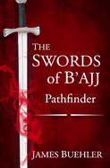 The Swords of B'ajj: Pathfinder