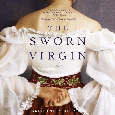 The Sworn Virgin - Dukes, Kristopher, and Kreinik, Barrie (Read by)