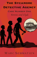 The Sycamore Detective Agency - Case Number One: Bonnie and Clyde