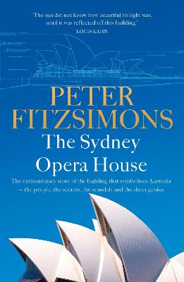 The Sydney Opera House - FitzSimons, Peter