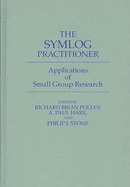 The Symlog Practitioner: Applications of Small Group Research