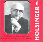 The Symphonic Wind Music of David R. Holsinger, Vol. 1