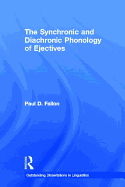 The Synchronic and Diachronic Phonology of Ejectives