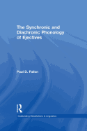 The Synchronic and Diachronic Phonology of Ejectives
