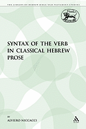 The Syntax of the Verb in Classical Hebrew Prose