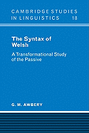 The Syntax of Welsh: A Transformational Study of the Passive