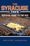 The Syracuse Fan's Survival Guide to the Acc