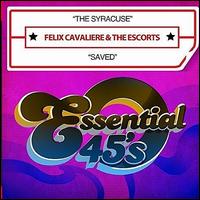 The Syracuse/Saved - Felix Cavaliere/The Escorts