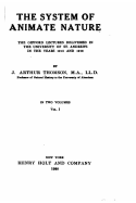 The System of Animate Nature, the Gifford Lectures Delivered in the University of St. Andrews in the Years 1915 and 1916 - Vol. I