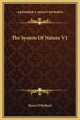 The System of Nature V1 - D'Holbach, Baron