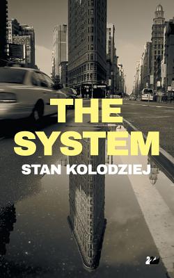 The System - Kolodziej, Stan