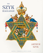 The Szyk Haggadah: Freedom Illuminated