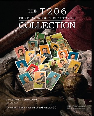 The T206 Collection: The Players & Their Stories - Zappala, Tom, and Zappala, Ellen, and Blasi, Lou