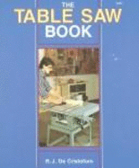 The Table Saw Book - de Cristoforo, Richard J, and Decristoforo, R J