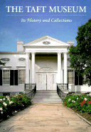 The Taft Museum - Sullivan, Edward J (Editor), and Meyr, Ruth Krueger (Introduction by)