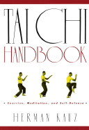 The Tai Chi Handbook - Kauz, Herman