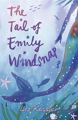 The Tail of Emily Windsnap - Kessler, Liz