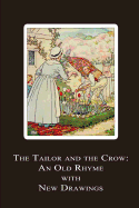 The Tailor and the Crow: An Old Rhyme with New Drawings