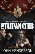 The Taipan Club: Simon Webster's Fifth Fiasco