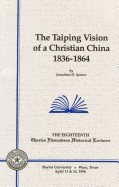 The Taiping Vision of a Christian China