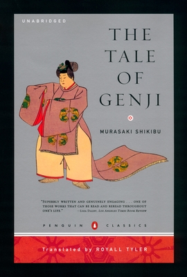 The Tale of Genji: (Penguin Classics Deluxe Edition) - Shikibu, Murasaki, and Tyler, Royall (Translated by)