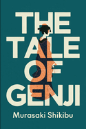 The Tale of Genji (The World's First Novel): A New Translation