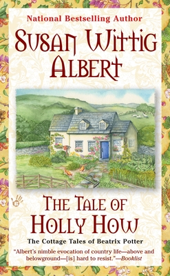 The Tale of Holly How - Albert, Susan Wittig