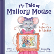 The Tale of Mallory Mouse: From Foster Care to Adoption