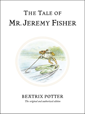 The Tale of Mr. Jeremy Fisher - Potter, Beatrix