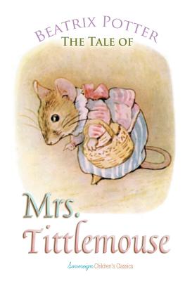 The Tale of Mrs. Tittlemouse - Potter, Beatrix