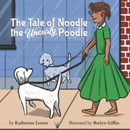 The Tale of Noodle the Uncurly Poodle