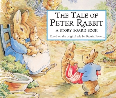 The Tale of Peter Rabbit: A Story Board Book - Potter, Beatrix