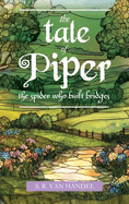 The Tale of Piper: the spider who built bridges