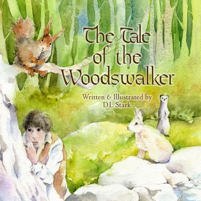 The Tale of the Woodswalker - Stark, D L