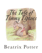 The Tale of Timmy Tiptoes - Potter, Beatrix