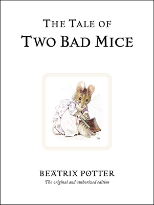 The Tale of Two Bad Mice - Potter, Beatrix