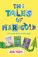 The Tales of Marigold Three Books in One!: Once Upon a Marigold, Twice Upon a Marigold, Thrice Upon a Marigold