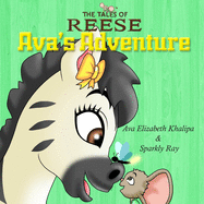 The Tales Of Reese: Ava's Adventure