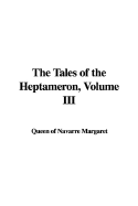 The Tales of the Heptameron, Volume III