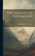 The Tales of the Heptameron; Volume IV